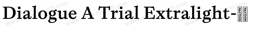 Dialogue A Trial Extralight字体转换